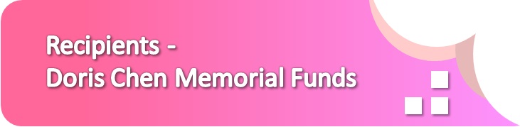 Recipients - Doris Chen Memorial Funds